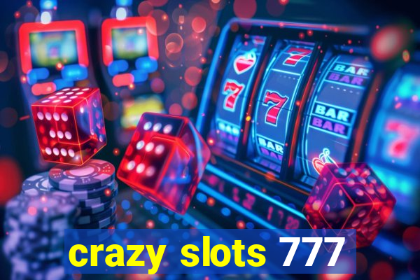 crazy slots 777